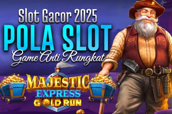 Hot Games Majestic Express Gold Run Slot Gacor 2025 Dengan Pola Gacor Game Anti Rungkat