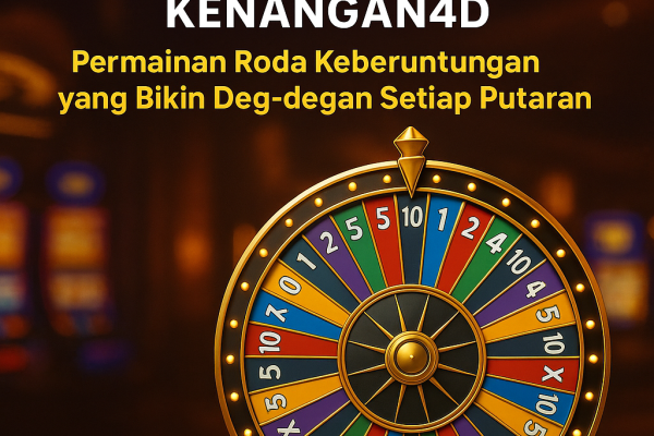 Mega Wheels Kenangan4D: Permainan Roda Keberuntungan yang Bikin Deg-degan Setiap Putaran